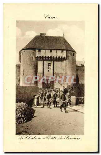 Cartes postales Caen Le Chateau Porte de secours Militaria Soldats