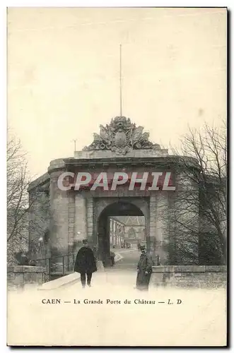 Cartes postales Caen La Grande porte du Chateau Soldats Militaria