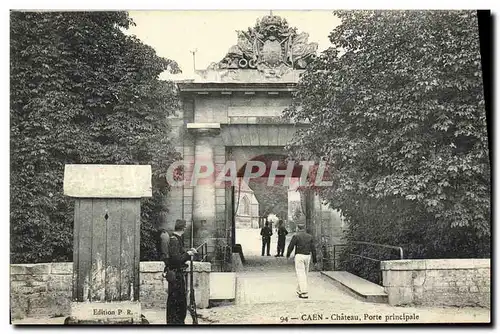 Ansichtskarte AK Caen Chateau Porte principale Militaria Soldats