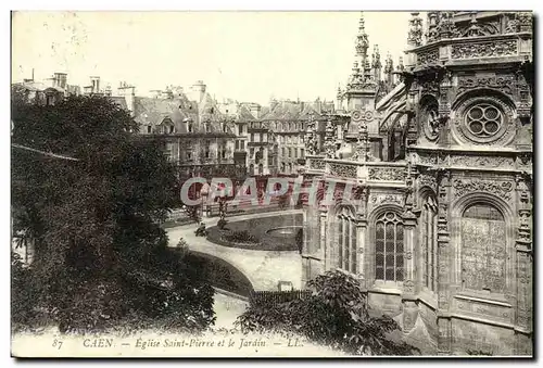 Ansichtskarte AK Caen Eglise Saint Pierre et le Jardin