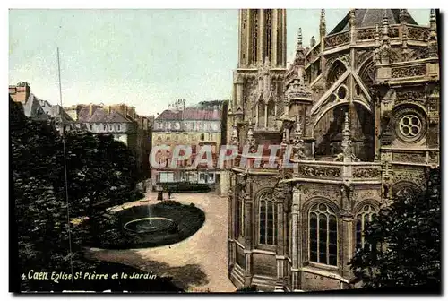 Ansichtskarte AK Caen L Eglise Saint Pierre et le Jardin