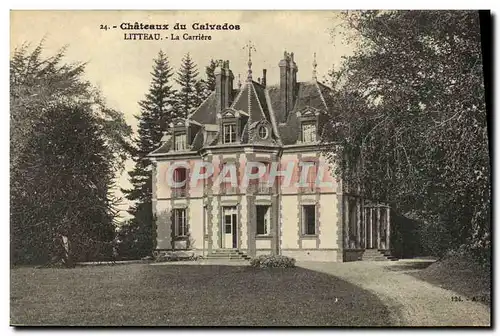 Ansichtskarte AK Chateaux du Calvados Litteau La Carriere