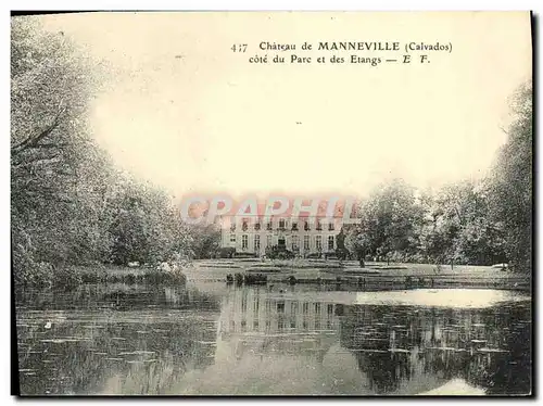 Cartes postales Chateau de Manneville cote du Parc et des Etangs