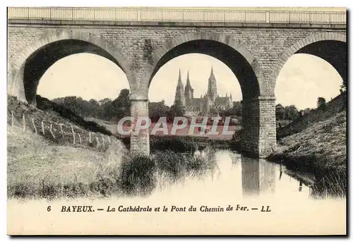 Ansichtskarte AK Bayeux La Cathedrale et le Pont du Chemin de Fer