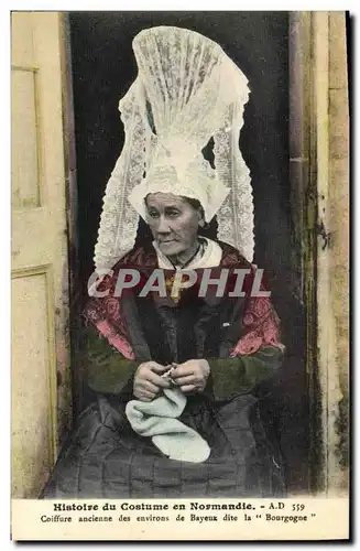 Cartes postales Bayeux Histoire du Costume en Normandie Coiffure dite La Bourgogne Folklore Costume Coiffe