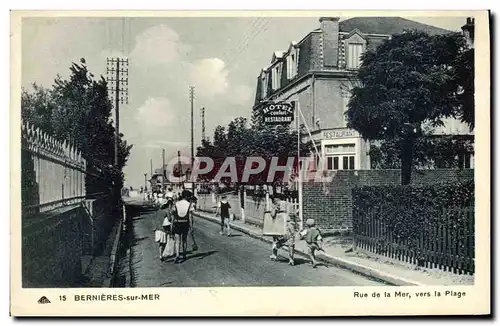 Cartes postales Bernieres sur Mer Rue de la Mer vers la Plage Hotel Restaurant