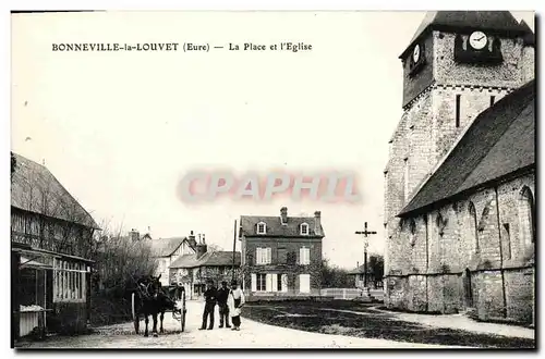 Cartes postales Bonneville la Louvet La Place et l Eglise attelage Cheval