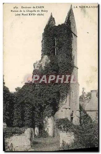 Cartes postales Environs de Caen Ruines de la Chapelle de Brecy