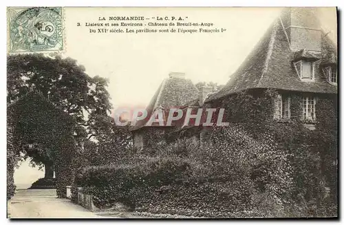 Cartes postales Lisieux et ses Environs Chateau de Breuil en Auge Les pavillons sont de l epoque Francois 1er