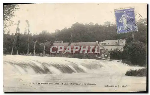 Cartes postales Les Bords de L Orne Bully Le deversoir