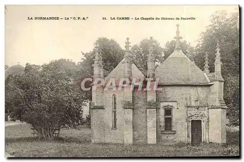VINTAGE POSTCARD Cambe La Chapelle of the Castle of Jucoville