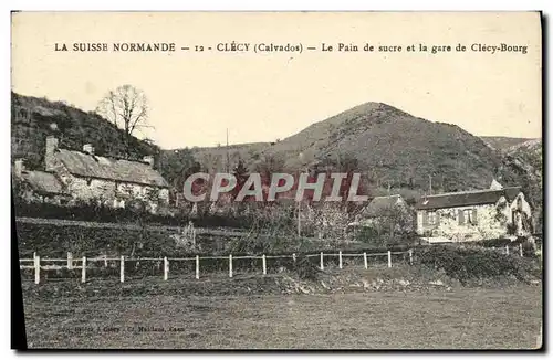 Cartes postales La Suisse Normande Clecy Le Pain de sucre et la gare de Clecy Bourg