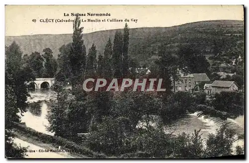 Ansichtskarte AK La Suisse Normande Clecy Le Moulin et Collines du Vey