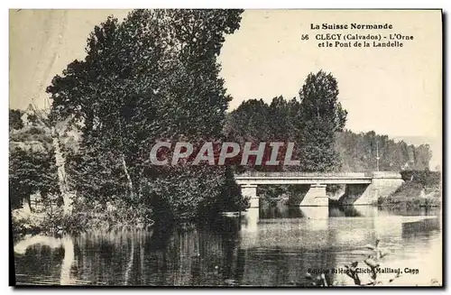 Cartes postales La Suisse Normande Clecy L Orne et le Pont de la Landelle