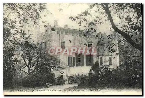 Cartes postales Creully Le Chateau Facade du Jardin