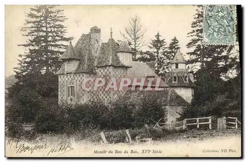 Cartes postales Manoir du Bois du Bais XVl e Siecle