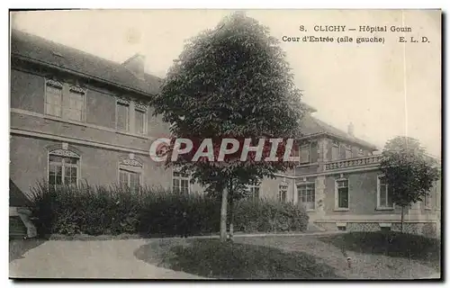 Cartes postales Clichy Hopital Gouin Cour d Entree aile gauche
