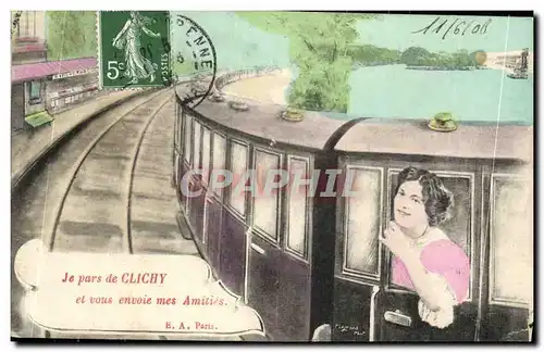 Cartes postales Je pars de Clichy et vous envoie mes Amities Train