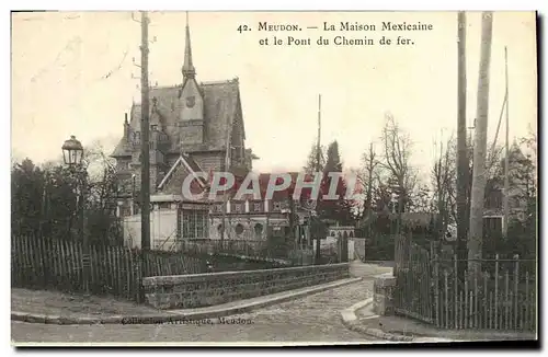 Cartes postales Meudon La Maison Mexicaine et le Pont du Chemin de fer