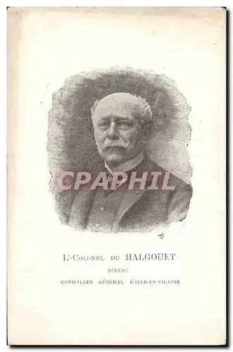 Cartes postales Chambre des Deputes Lieutenant colonel du Halgouet Depute Conseiller General d ille et vilaine
