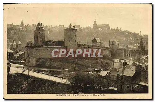 Ansichtskarte AK Fougeres Le Chateau et la Haute Ville