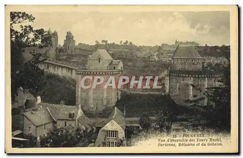 Cartes postales Fougeres Vue d ensemble des Tours Raoul Surienne Melusine et du Golbelin