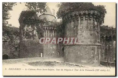 Cartes postales Fougeres Le Chateau Porte Saint Sulpice Tour du Pelguin et Tour de la Tremouille