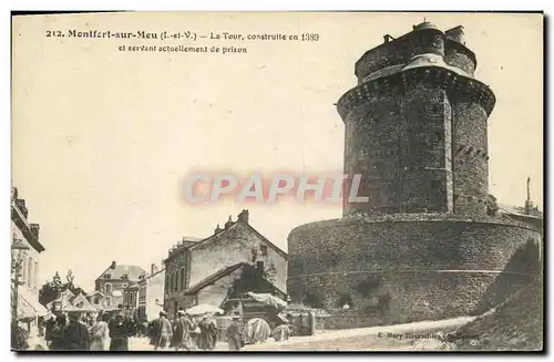 Cartes postales La Bretagne Montfort Sur Meu La Tour Construite en 1389 Prison