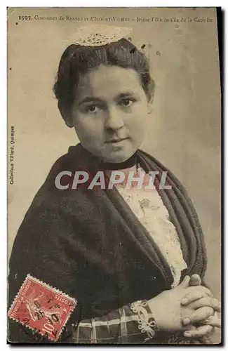 Cartes postales Costumes de Rennes d llle Vilaine Jeune fille coiffee de la Catiolle