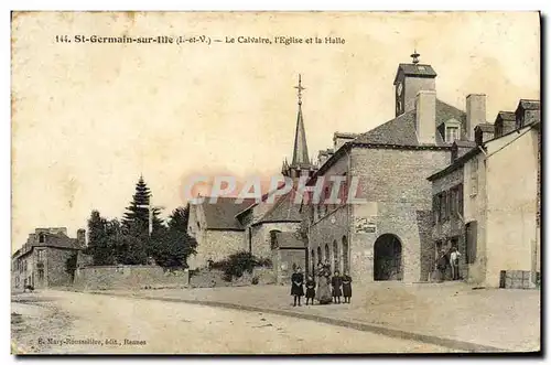 Cartes postales St Germain sur lle Le Calvaire l Eglise et la Halle