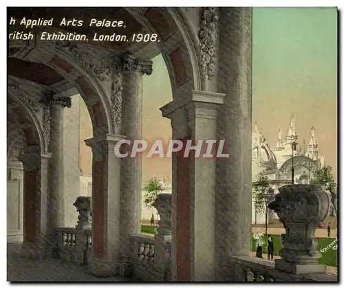 Cartes postales London Colonnade British Applied Arts palace Franco British exhibition 1908