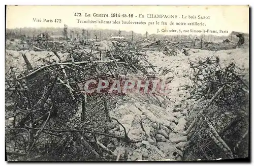 Ansichtskarte AK La Guerre En Champagne Le bois Sabot Tranchees allemandes Militaria