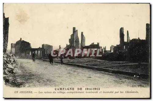 Cartes postales Campagne de En Argonne Les ruines du Village completement bombarde et incedie par les Allemands