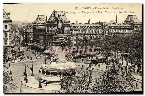 Ansichtskarte AK Paris Place de la Republique Faubourg du Temple et Hotel Moderne Republic Place