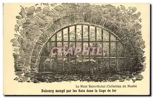 Cartes postales Le Mont Saint Michel Dubourg mange par les Rats dans la Cage de fer