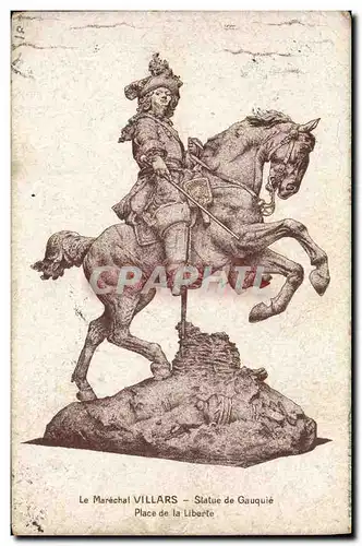 Cartes postales Le Marechal Villars Statue de Gauquie Palace de la Liberte