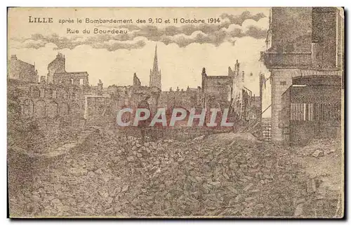 Cartes postales Lille apres Bombardement des 9 10 et 11 Octobre 1914 Rue du Bourdeau Militaria