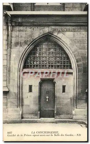 Ansichtskarte AK Paris La Conciergerie Guichet de la Prison ayant acces sur la salle des gardes