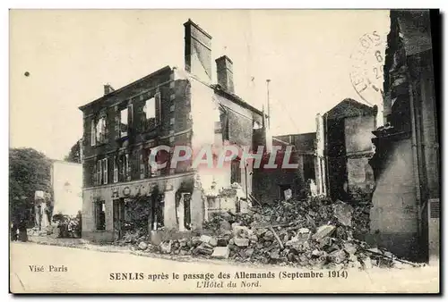 Cartes postales Senlis apres le passage des allemands Hotel du Nord Militaria