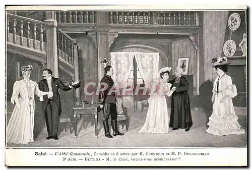 Cartes postales Fantaisie Gaiete l abbe constantin Comedie en 3 actes par Cremieux Decourcelle Theatre