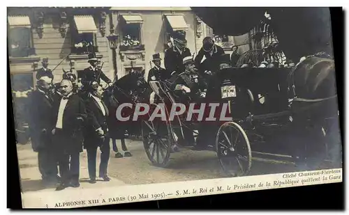 Cartes postales Visite de SM Alphonse XIII a Paris SM le roi et le President de la Republique quittent la gare