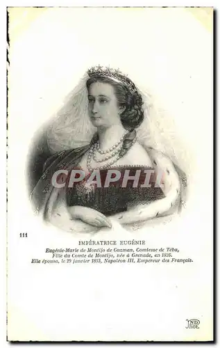 Cartes postales Imperatrice Eugenie Comtesse de Teba Fille du Comte de Montijo nee a Grenade Napoleon III