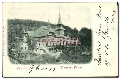 Cartes postales Suisse Zurrcih Waldhaus Dolder Carte 1899
