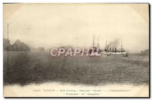 Cartes postales Tonkin Baie d&#39along Escadre Pascal Chateaurenaud Montcalm et Gueydon Bateaux