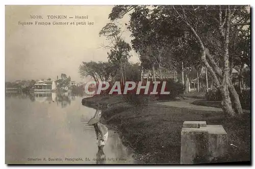 Cartes postales Tonkin Hanoi Square Francois Garnter et petit lac