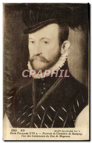 Ansichtskarte AK Ecole Francaise Portrait de Chrestien De Savigny un des lieutenants du Duc de Mayenne Musee du L