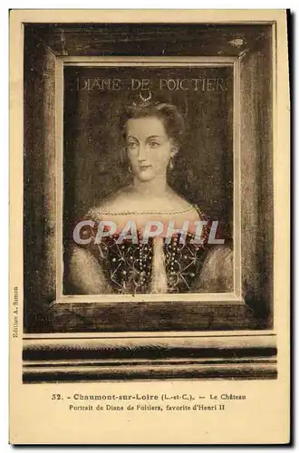 Ansichtskarte AK Chaumont Sur Loire Le Chateau Portrait de Diane de Poitiers favorite d&#39Henri II