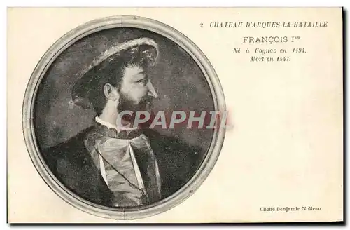 Cartes postales Chateau D&#39Arques La Bataille Francois 1er Ne a Cognac