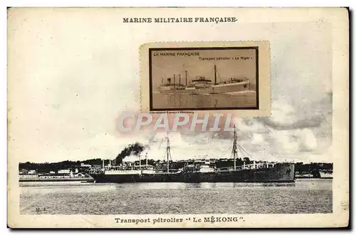 Ansichtskarte AK Bateau Marine militaire Francaise Transport petrolier Le Mekong