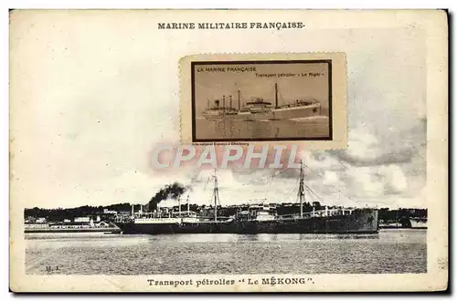 Cartes postales Bateau Marine militaire Francaise Transport petrolier Le Mekong